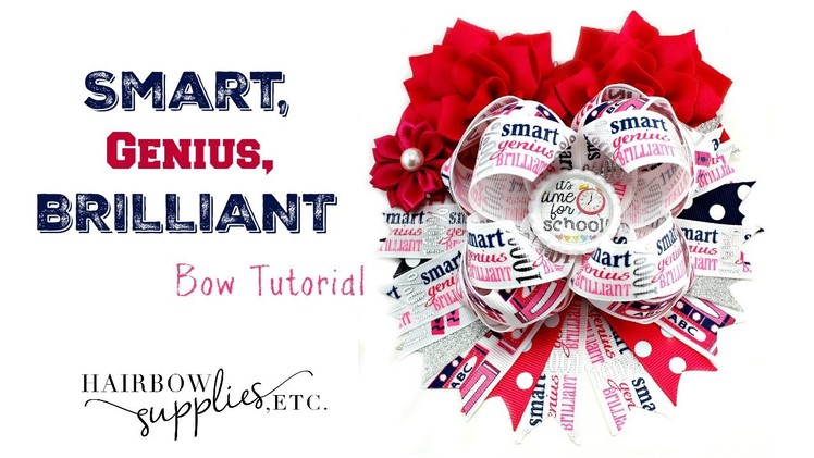 Smart, Genius, Brilliant Back to School Bow Tutorial - Hairbow Supplies, Etc.