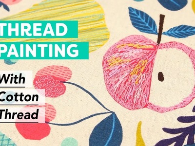 Thread Painting with Cotton Thread