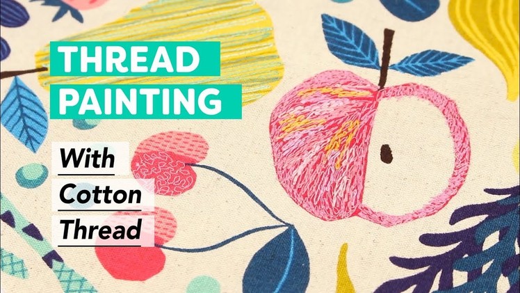 Thread Painting with Cotton Thread