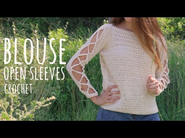 Tutorial Crochet Easy Open Sleeves Blouse | Lanas y Ovillos in English