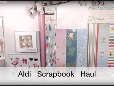 ALDI Stores Scrapbook Haul.  Crafting on a Budget