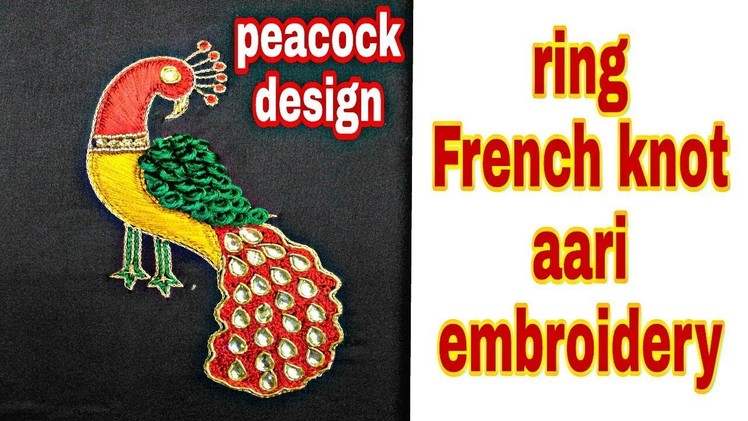 Peacock aari embroidery | ring french knot | zardoshi work | hand embroidery