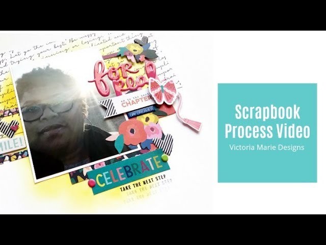 Scrapbook Process Video | For Real