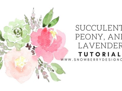 Succulent, Lavender, and Peony Tutorial