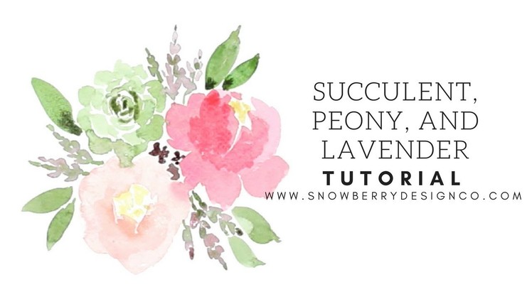 Succulent, Lavender, and Peony Tutorial