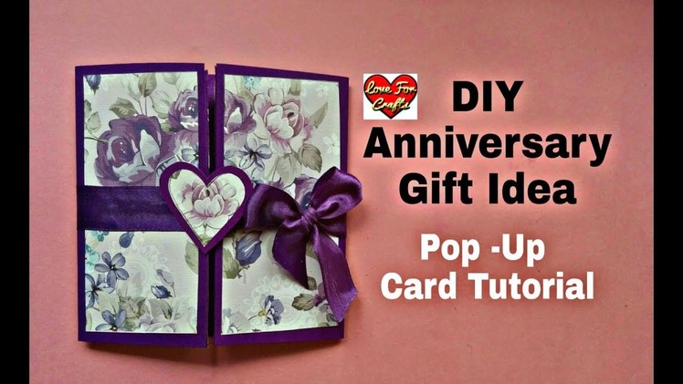 DIY - Anniversary Gift Idea | Anniversary. Valentine's Day Card | Pop - Up Card Tutorial