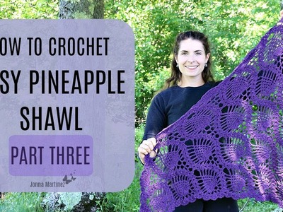 Easy Pineapple Shawl Part 3
