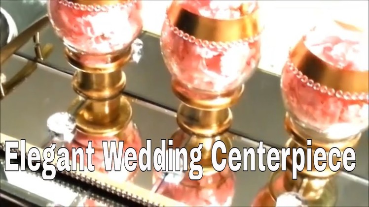 Elegant  Wedding Centerpiece Ideas Part 1| Dollar Tree DIY