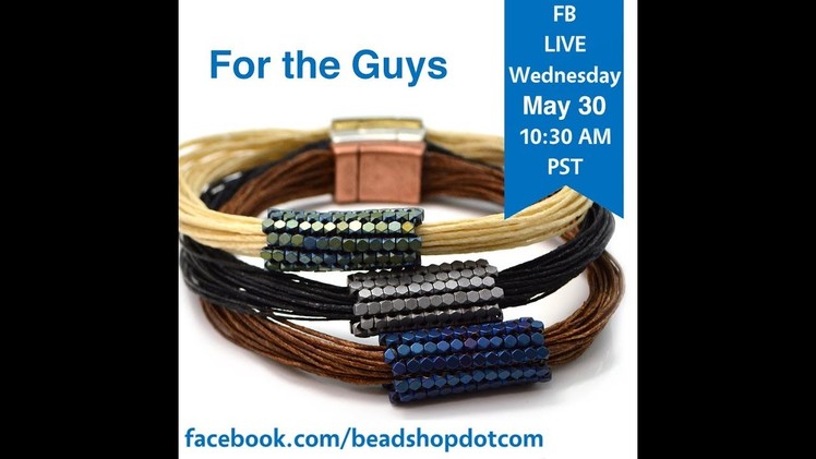 FB Live beadshop.com  For The Guys with Kate and Emil