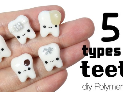 How to DIY 5 Different Teeth Variations Polymer Clay Tutorial [with some educational content]