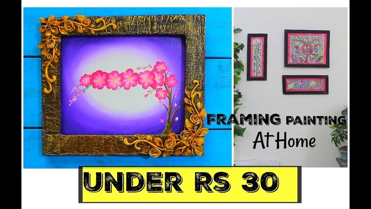 How to Frame Paintings at Home in a Budget