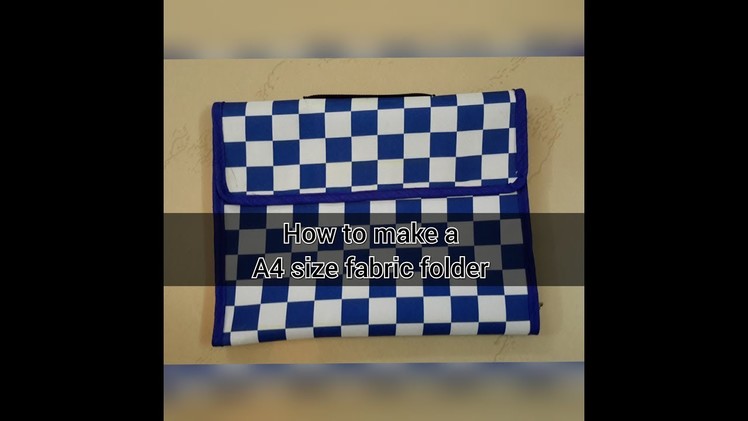 How to make an A4 size fabric folder