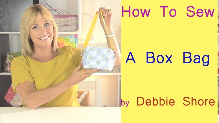 How to sew a little box bag by Debbie Shore