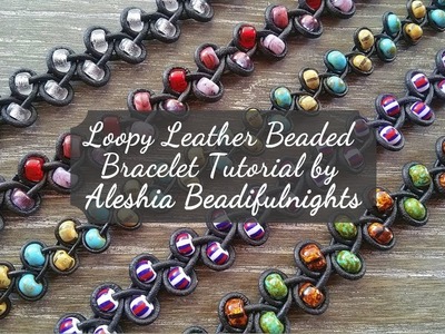 Loopy Leather Beaded Bracelet Tutorial