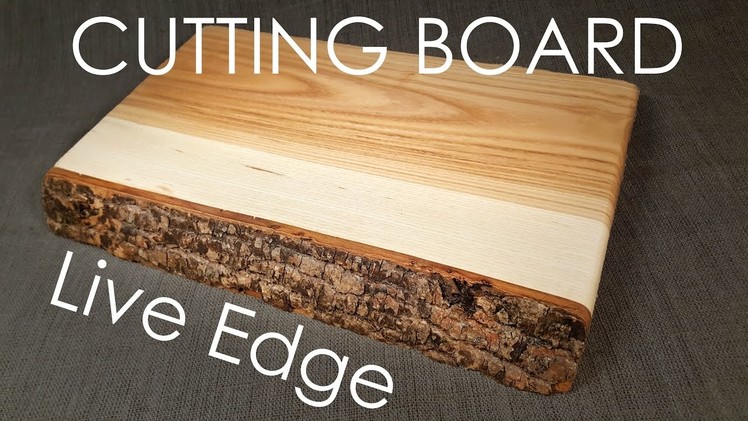 Making a Live Edge Cutting Board