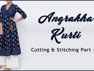 Stylish Angrakha Kurti | Angrakha Kurti Cutting & Stitching