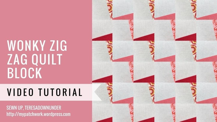 Wonky zig zag quilt video tutorial