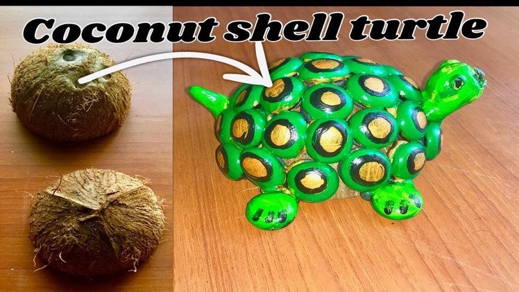 Best out of the waste coconut shell turtle.coconut shell craft.how to make turtle from coconut shell