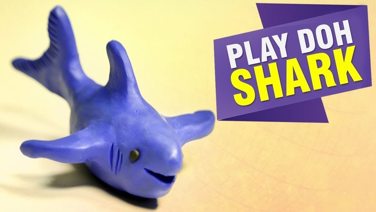 How To Make Shark With Play Doh | DIY Craft Ideas | Play Doh Learning Videos For Kids | Easy DIY