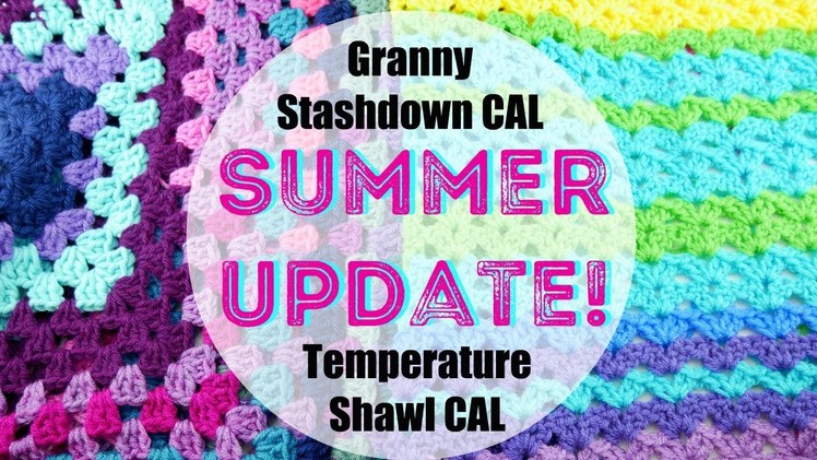 Temperature Shawl CAL & Granny Stashdown CAL-Summer Updates!
