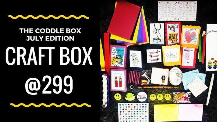 Craft Box @299 | The Coddle Box July 2018 | Unboxing  & Review
