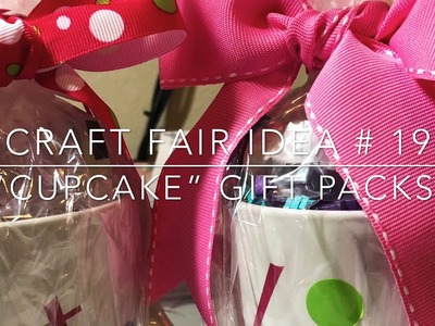 Craft Fair Series 2018- Cupcake Gift Packs!
