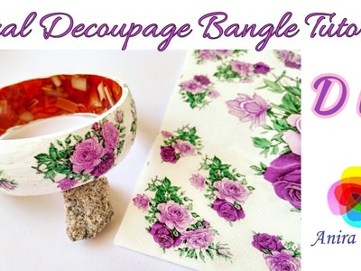 DIY How to make floral bangle at Home. Tissues Napkins Decoupage Flower Bangle Tutorial