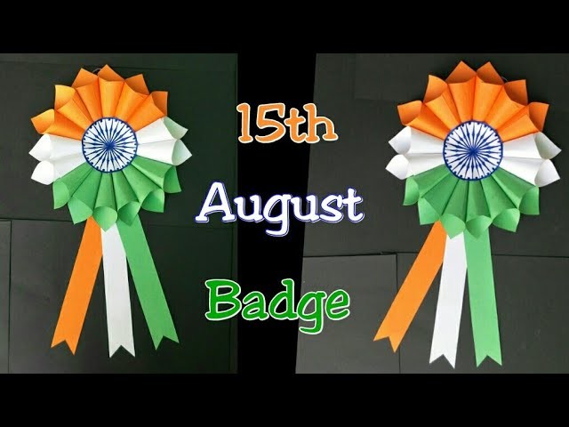 DIY Independence Day Badge.How to make Indian Tricolor Badge. 15th August Craft Ideas for Kids