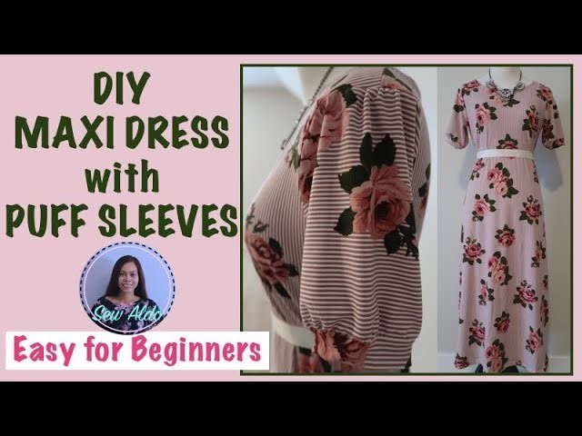 DIY MAXI DRESS WITH PUFF SLEEVES | SEWING PROJECT FOR BEGINNERS | SEW ALONG