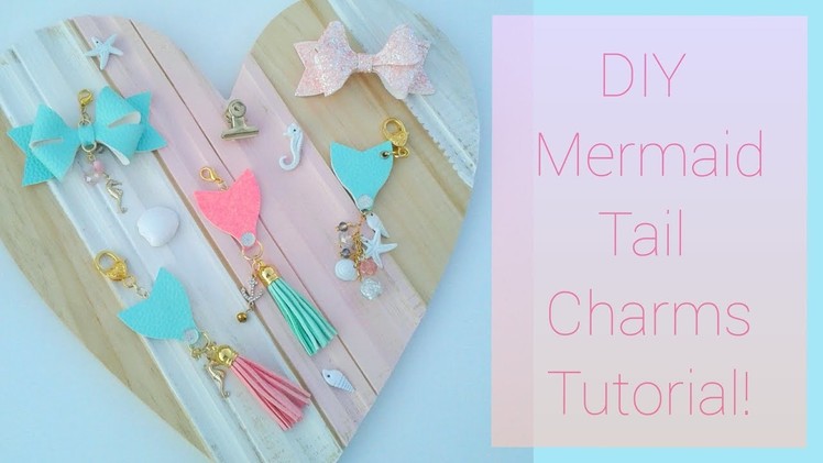 DIY Mermaid Tail Charms Tutorial!