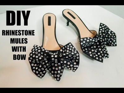 DIY: RHINESTONE MULE with BOW (HOW TO MAKE A BOW- NO SEW!)