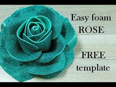 Easy Foam rose. Foamiran Rose Tutorial. عمل وردة مجسمة بالفوم. Glitter Foam Sheet Flowers Making