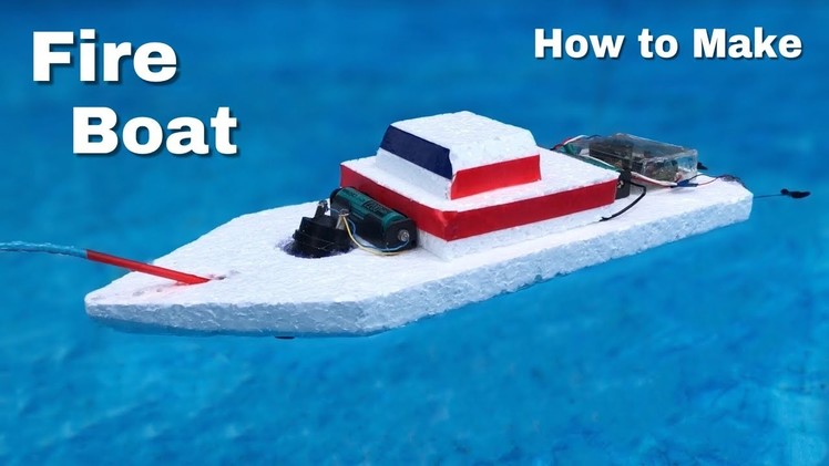 How to Make RC Fireboat at Home - DIY Remote Control Boat