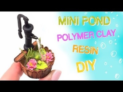 Mini barrel pond- Polymer clay (Fimo) and resin- Tutorial-DIY
