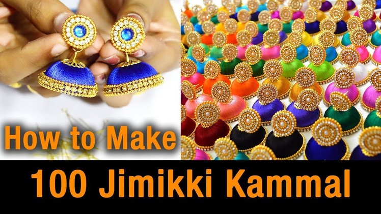 100 Jimikki Kammal | How to make Jimikki Kammal at home | silk thread jhumkas earring | DIY
