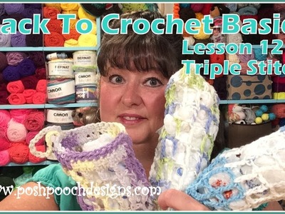 Back To Crochet Basics Lesson 12 - Triple Stitch