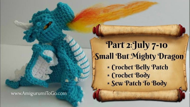 Crochet Along Small But Mighty Dragon Introduction For Part 2 of CAL