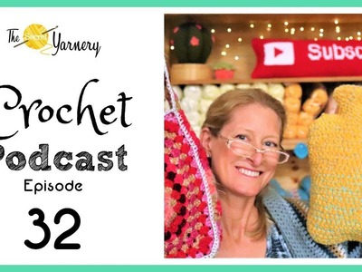 Crochet Podcast Episode 32