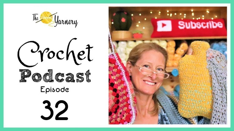 Crochet Podcast Episode 32