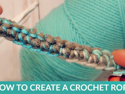 HOW TO CREATE CROCHET ROPE