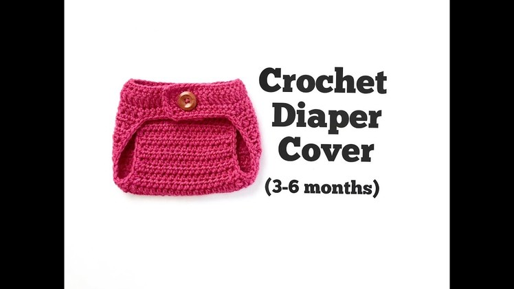 How to Crochet Diaper Cover (3-6 months)