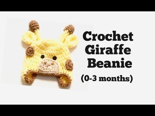 How to Crochet Giraffe Beanie (0-3 months)