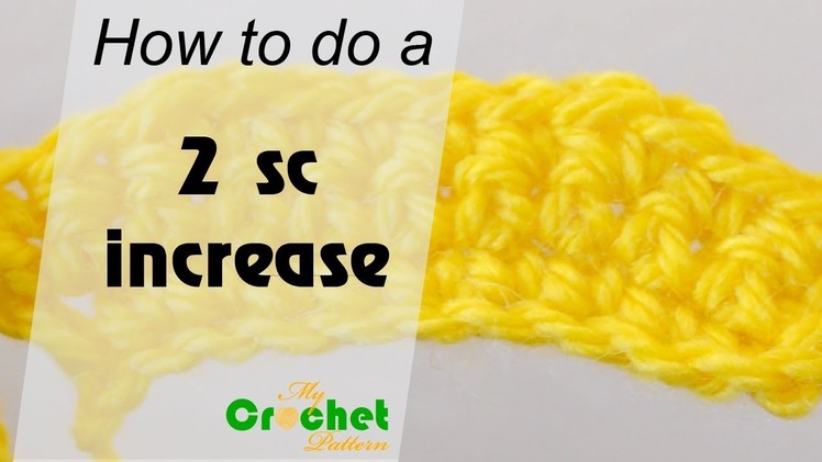 How to do a 2 single crochet increase - Crochet for beginners