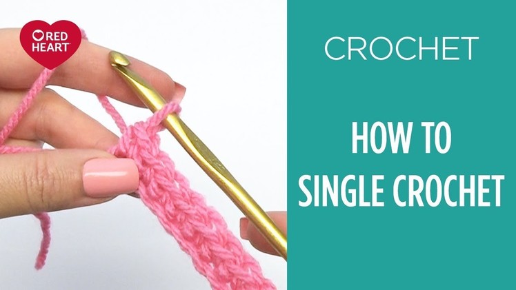 How to Make a Single Crochet - Beginner Crochet Teach Video #4