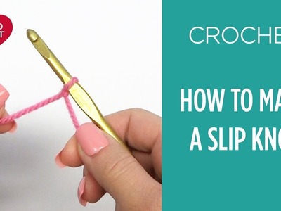 How to Make a Slip Knot - Beginner Crochet Teach Video #1