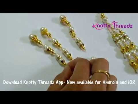 How to make Long Pearl Latkans like a Professional in less than 10 mins | www.knottythreadz.com