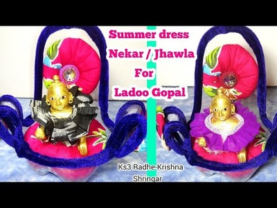 How to make New Style summer dress. casual wear. Nekar - Jhawla for Ladoo Gopal. Bal Gopal