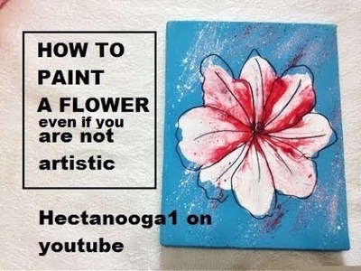 HOW TO PAINT A FLOWER, even if you are not artistic, wall art, painting hack