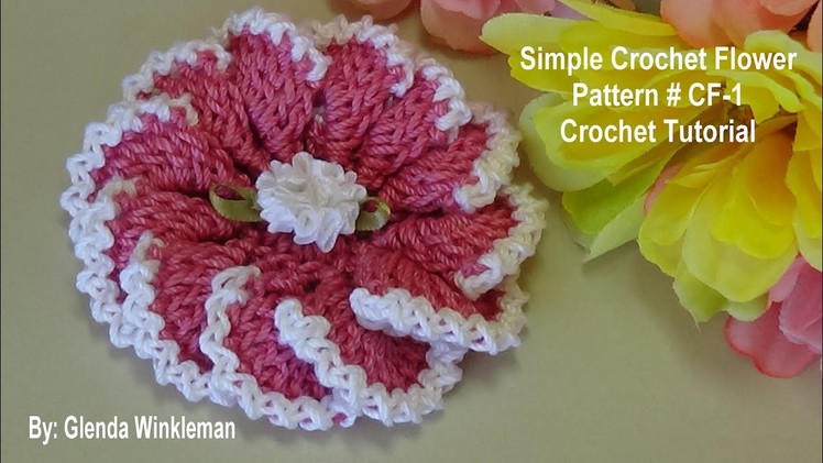 Simple Crochet Flower # CF-1 Crochet Tutorial  FREE PATTERN