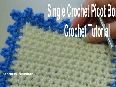Single Crochet Picot Border Crochet Tutorial